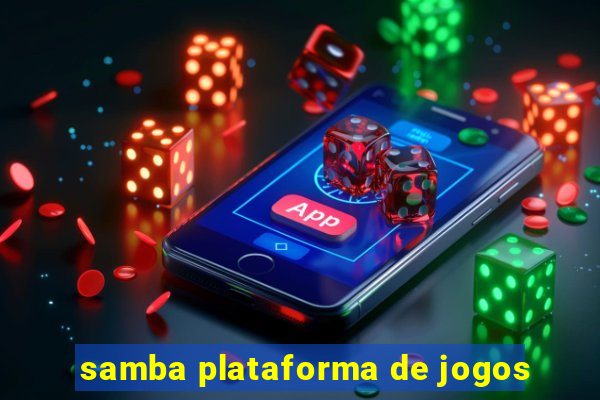 samba plataforma de jogos